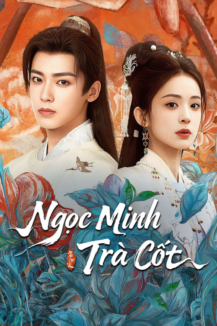 Poster phim Ngọc Minh Trà Cốt trên Phim Mới